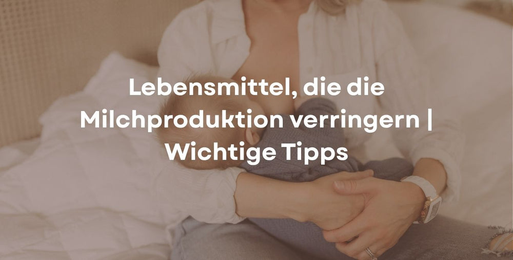 Lebensmittel, die die Milchproduktion verringern | Wichtige Tipps