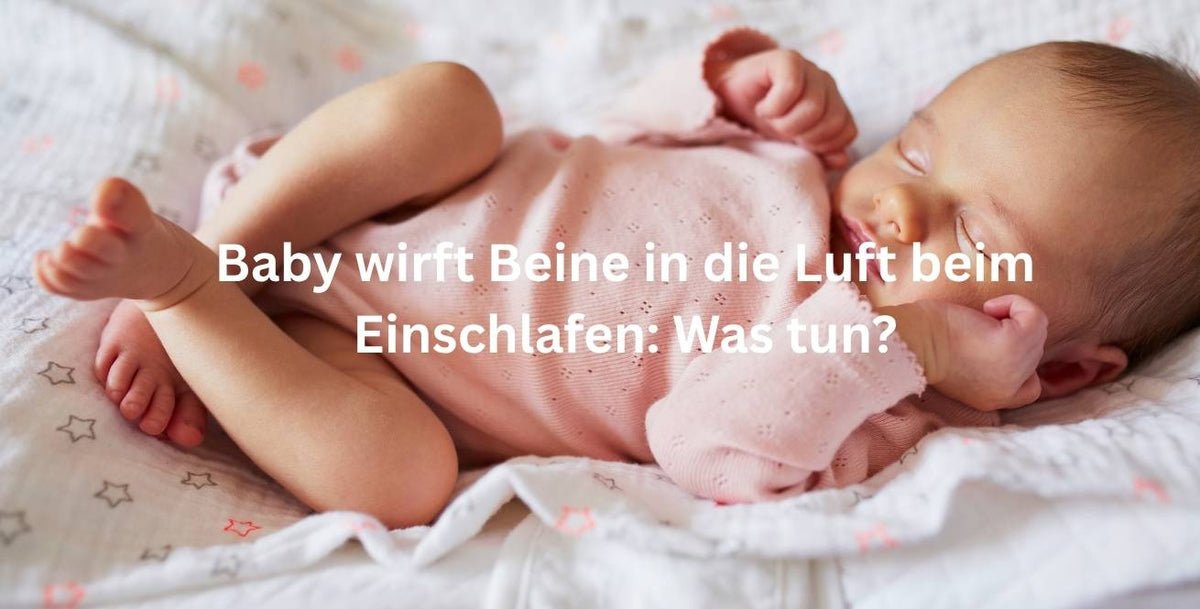 Baby wirft Beine in die Luft beim Einschlafen: Was tun?