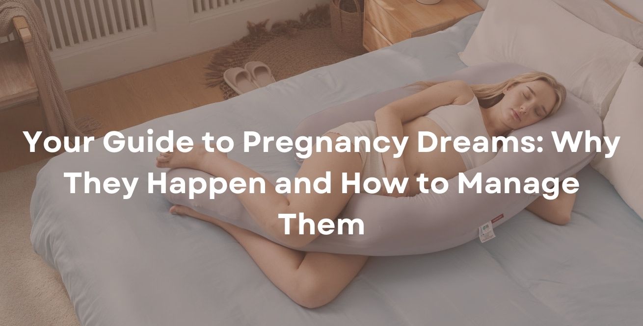 Your Guide to Pregnancy Dreams: Why They Happen and How to Manage Them