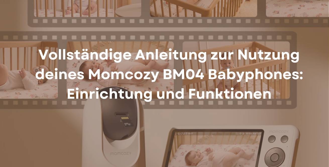 Vollständige Anleitung zur Nutzung deines Momcozy BM04 Babyphones: Einrichtung und Funktionen