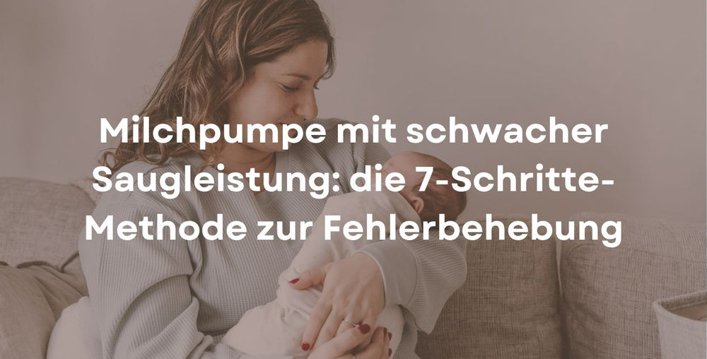 Milchpumpe mit schwacher Saugleistung: die 7-Schritte-Methode zur Fehlerbehebung