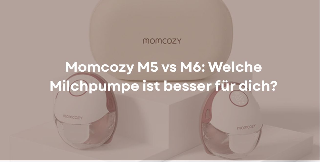 Momcozy M5 vs M6: Welche Milchpumpe ist besser für dich?