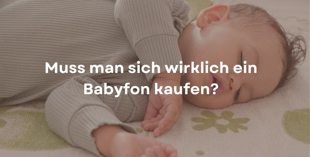 Muss man sich wirklich ein Babyfon kaufen?