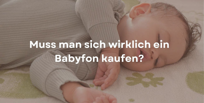 Muss man sich wirklich ein Babyfon kaufen?