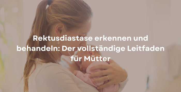 Rektusdiastase erkennen und behandeln: Der vollständige Leitfaden für Mütter