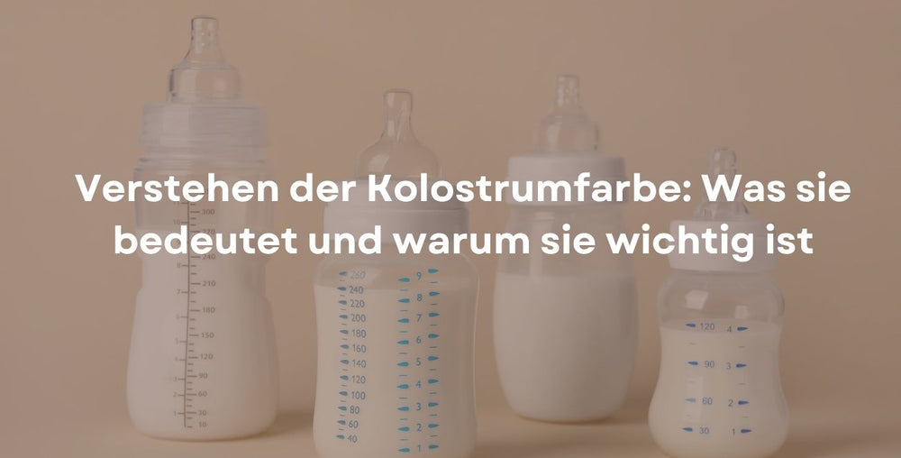Verstehen der Kolostrumfarbe: Was sie bedeutet und warum sie wichtig ist