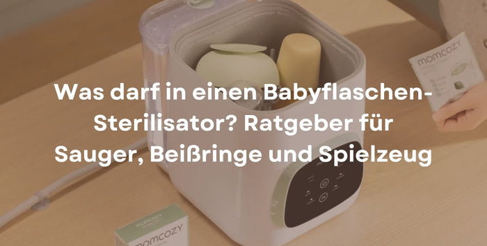 Was darf in einen Babyflaschen-Sterilisator? Ratgeber für Sauger, Beißringe und Spielzeug