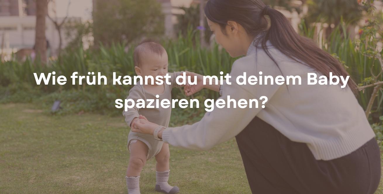 Wie früh kannst du mit deinem Baby spazieren gehen?