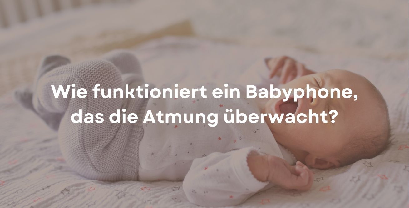 Wie funktioniert ein Babyphone, das die Atmung überwacht