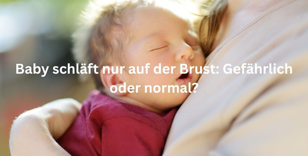 Baby schläft nur auf der Brust: Gefährlich oder normal?
