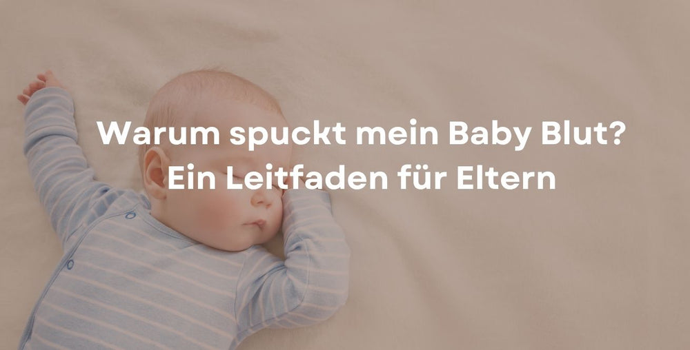 Warum spuckt mein Baby Blut? Ein Leitfaden für Eltern