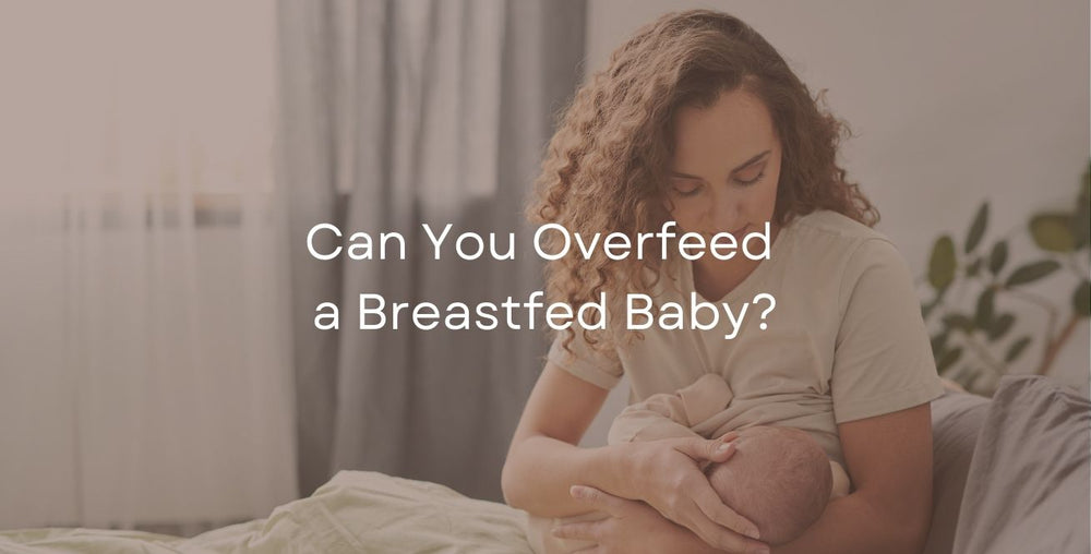 Can You Overfeed a Breastfed Baby?