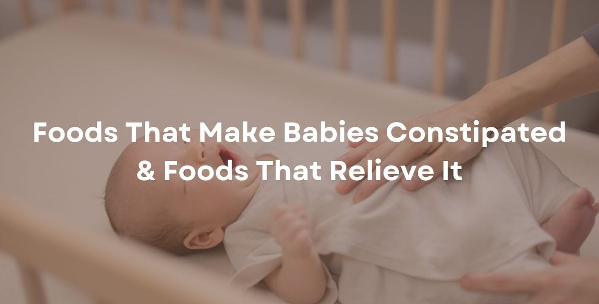 Foods That Make Babies Constipated: What to Watch Out For