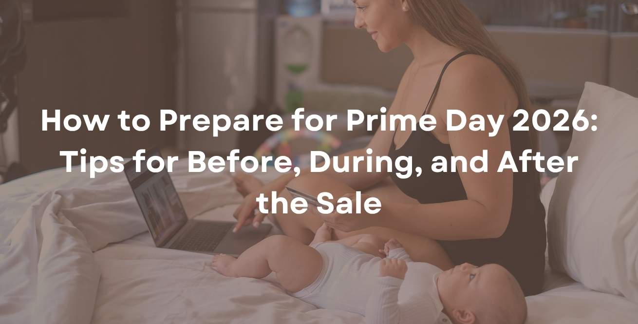 How to Prepare for Prime Day 2026: Tips for Before, During, and After the Sale
