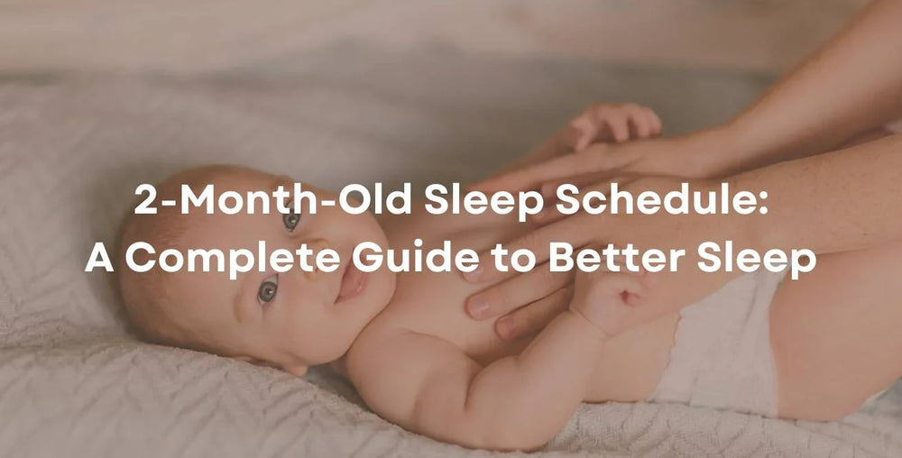 2-Month-Old Sleep Schedule: A Complete Guide to Better Sleep