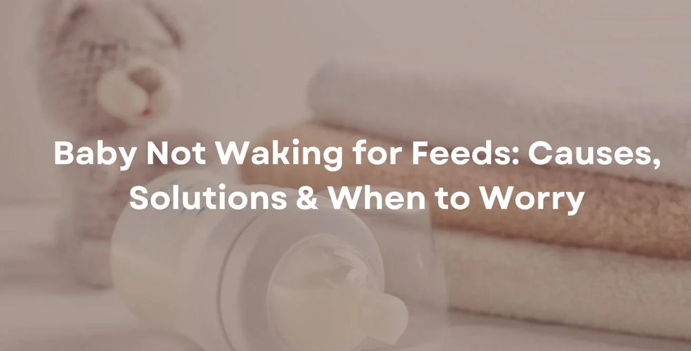 Baby Not Waking for Feeds: Causes, Solutions & When to Worry